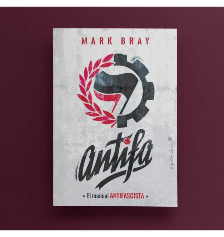 Antifa: Manual antifascista. MarkBray